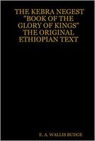 Cover of The Kebra Negest "Book of the Glory of Kings" by E.A. Wallis Budge