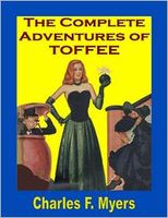 Cover of The Complete Adventures of Toffee by Charles F. Myers