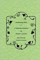 Cover of Awakening Alice: A Ticket for Patience by Heather Hutsell