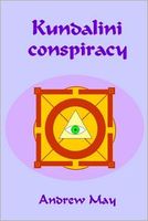 Cover of Kundalini Conspiracy by Andrew May