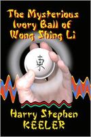 The Mysterious Ivory Ball of Wong Shing Li