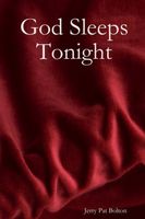 Cover of God Sleeps Tonight by Jerry Pat Bolton