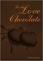 For the Love of Chocolate