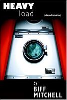 Cover of Heavy Load: A Laundromance by Biff Mitchell