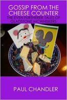 Cover of Gossip from the Cheese Counter: The Even Furtherer Tales of Gladstone McWhiskers by Paul Chandler