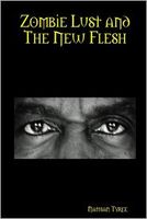 Zombie Lust and the New Flesh