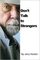 Cover of Don't Talk to Strangers by Jerry Hooten