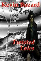 Cover of Twisted Tales by Kevin Bozard