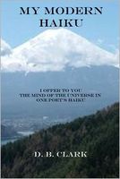 Cover of My Modern Haiku by D.B. Clark