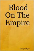 Cover of Blood On the Empire by George Major