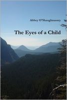 Cover of The Eyes of a Child by Abbey O'Shaughnassey