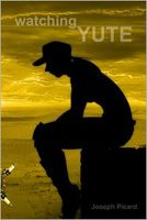 Cover of Watching Yute by Joseph Picard