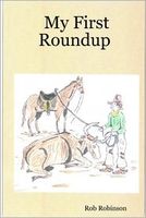 Cover of My First Roundup by Rob Robinson