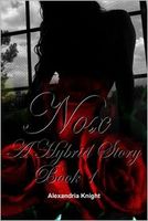 Cover of Nox a Hybrid Story Book 1 by Alexandria Knight