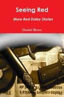 Cover of Seeing Red : More Red Daley Stories by Daniel Rowe