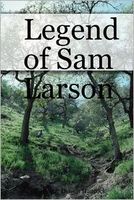Cover of Legend of Sam Larson by Dennis Hancock