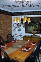 Cover of Poems from a Smorgasbord Mind by D.B. Clark