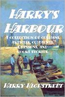 Cover of Harry's Harbour: A Collection of Columns, Articles, Comments, Opinions, and Short Stories by Harry Highstreet