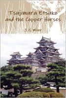 Cover of Tsujimura Etsuko and the Copper Horses by J.C. Miller