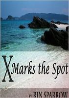 Cover of X Marks the Spot by Rin Sparrow