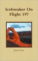 Cover of Icebreaker on Flight 197 by James Ryan