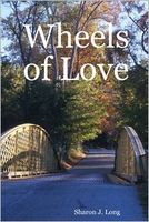 Cover of Wheels of Love by Sharon J. Long