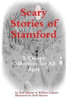 Cover of Scary Stories of Stamford: A Creepy Collection for All Ages by William Latham