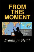 Cover of From This Moment by Franklyn Sledd