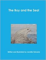 Cover of The Boy and the Seal by Jennifer Edwards