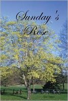 Cover of Sunday's Rose by Gail Ylitalo