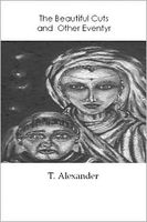 Cover of The Beautiful Cuts and Other Eventyr by T. Alexander