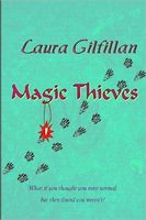 Cover of Magic Thieves by Laura Gilfillan