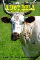 Cover of Lucy Bell: Queen of the Pasture 4 by Rubye Weldon Stripland