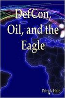 Defcon, Oil, and the Eagle