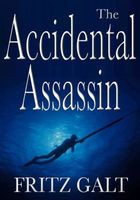 The Accidental Assassin