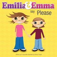 Cover of Emilia & Emma Say Please by P. Racaniello