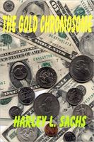 Cover of The Gold Chromosome by Harley L. Sachs