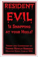 Cover of Resident Evil: Is Snapping At Your Heels! by Thomas Nowlin Harrison