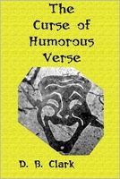 Cover of The Curse of Humorous Verse by D.B. Clark