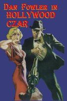 Dan Fowler in Hollywood Czar