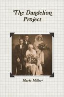 Cover of The Dandelion Project by Maria Miller
