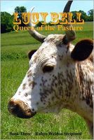 Cover of Lucy Bell: Queen of the Pasture 3 by Rubye Weldon Stripland
