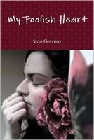 Cover of My Foolish Heart by Stan Grevera