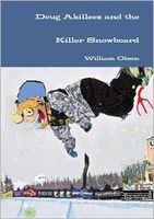 Cover of Doug Akilleez and the Killer Snowboard by William Olson