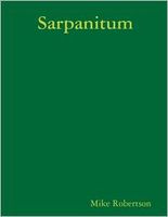 Cover of Sarpanitum by Mike Robertson