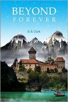 Cover of Beyond Forever by D.B. Clark