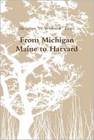Cover of From Michigan Maine to Harvard by Christina "DC Brownlow" Reyes