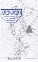 Cover of Alfred Arnold's Great Adventure Of No Direction Whatsover by Phoenix Williams