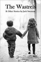 Cover of The Wastrels: And other stories by Jack Swenson