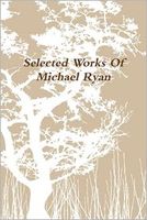 Selected Works of Michael Ryan